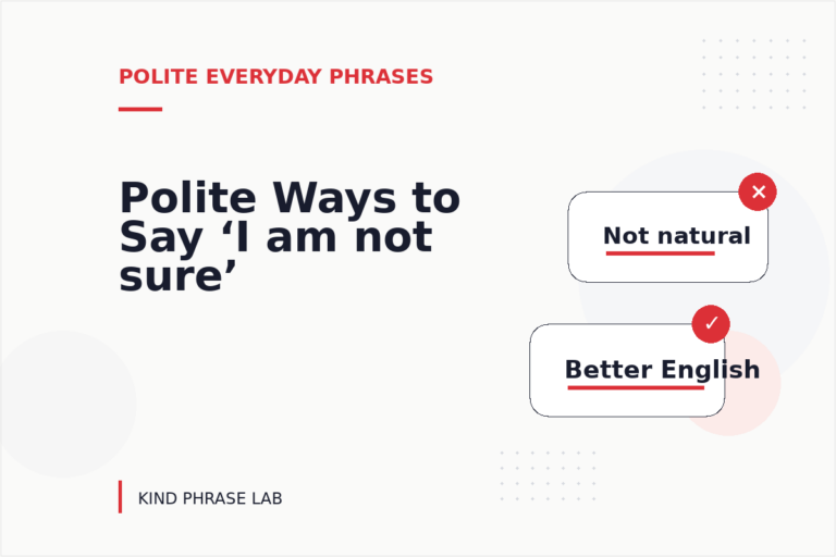 Polite Ways to Say ‘I am not sure’
