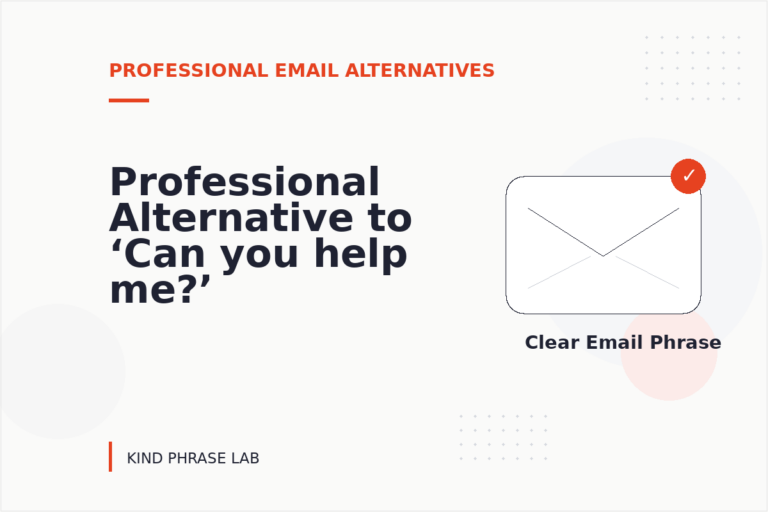 Professional Alternative to ‘Can you help me?’