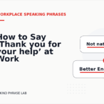 How to Say ‘Thank you for your help’ at Work
