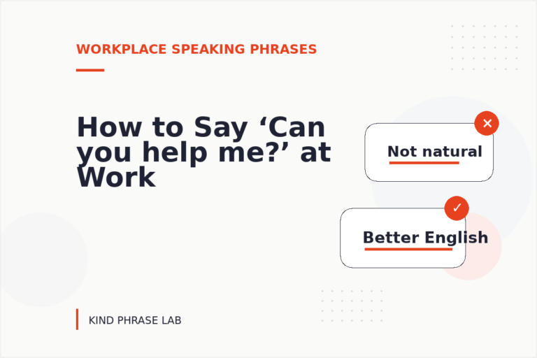 How to Say ‘Can you help me?’ at Work