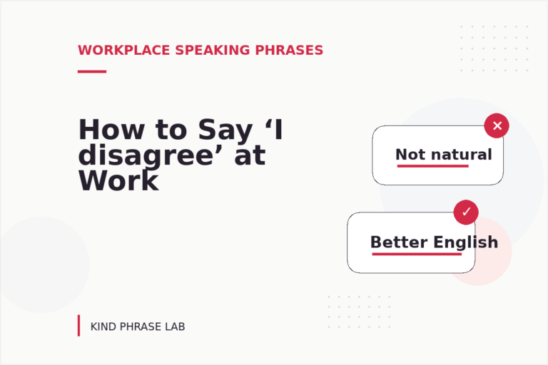 How to Say ‘I disagree’ at Work