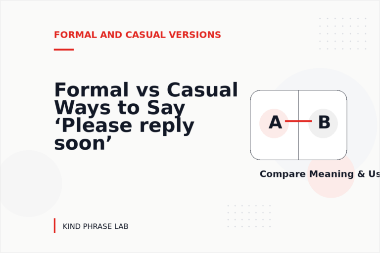 Formal vs Casual Ways to Say ‘Please reply soon’
